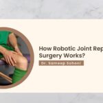 How Robotic Joint Replacement Surgery Works