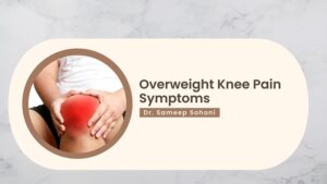 Overweight Knee Pain Symptoms