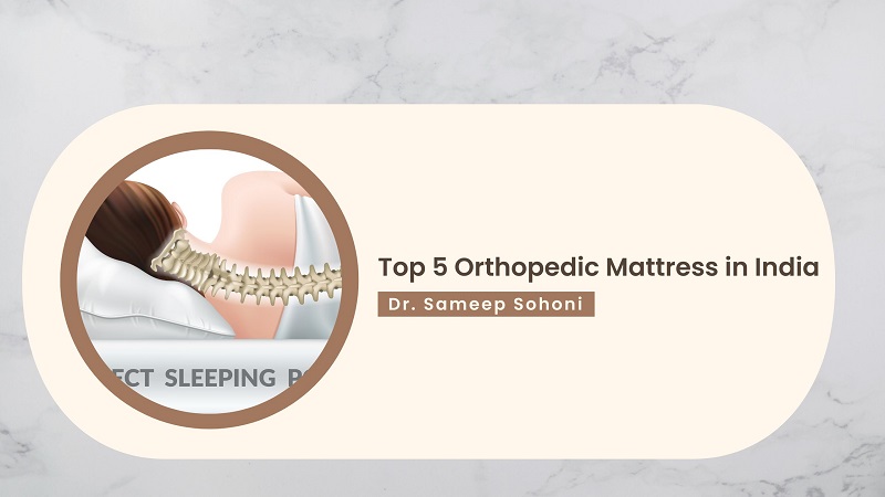 Top 5 Orthopedic Mattress in India